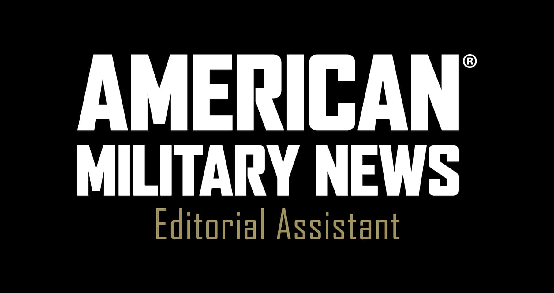 American Military News Editorial Assistant Job Description 